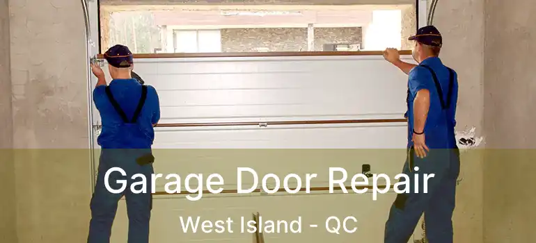  Garage Door Repair West Island - QC