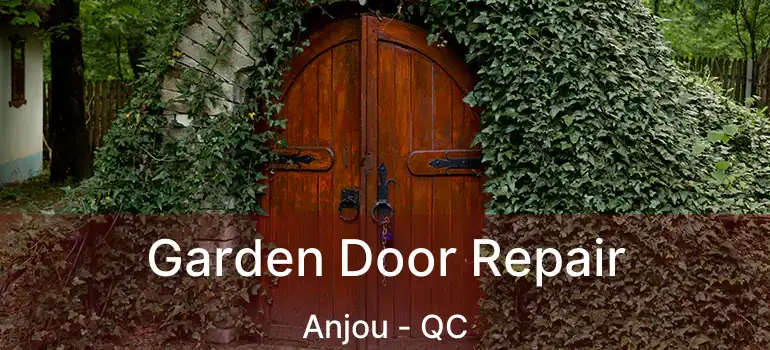  Garden Door Repair Anjou - QC