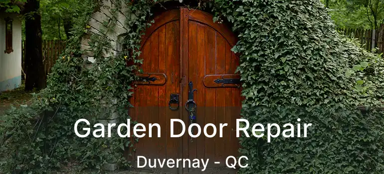  Garden Door Repair Duvernay - QC