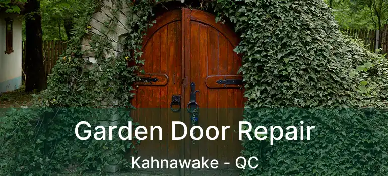  Garden Door Repair Kahnawake - QC