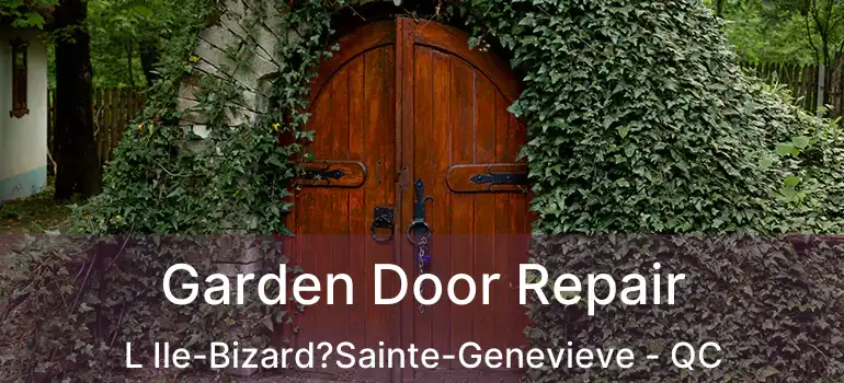  Garden Door Repair L Ile-Bizard?Sainte-Genevieve - QC
