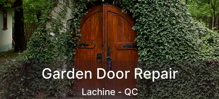  Garden Door Repair Lachine - QC