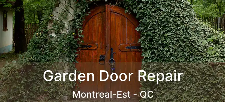  Garden Door Repair Montreal-Est - QC