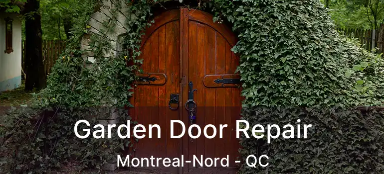  Garden Door Repair Montreal-Nord - QC