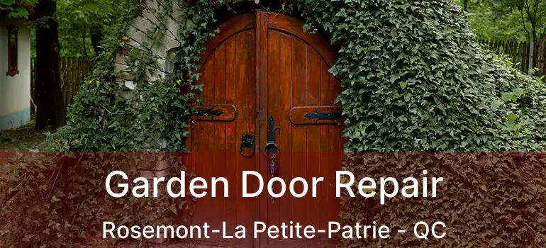  Garden Door Repair Rosemont-La Petite-Patrie - QC