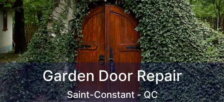  Garden Door Repair Saint-Constant - QC