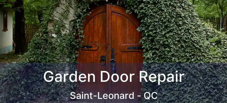  Garden Door Repair Saint-Leonard - QC