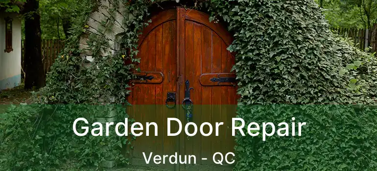  Garden Door Repair Verdun - QC
