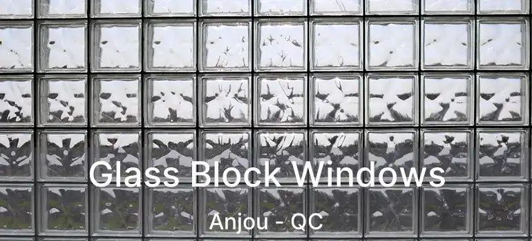  Glass Block Windows Anjou - QC