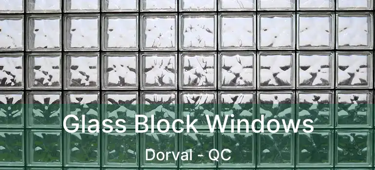  Glass Block Windows Dorval - QC