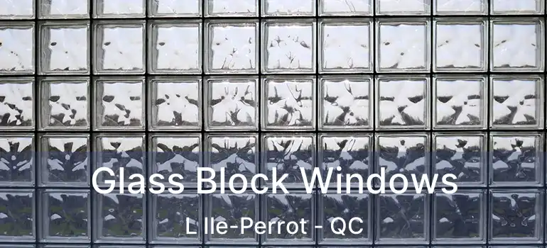  Glass Block Windows L Ile-Perrot - QC