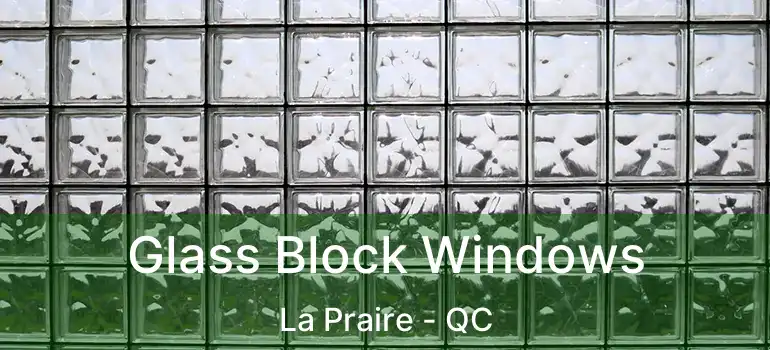  Glass Block Windows La Praire - QC
