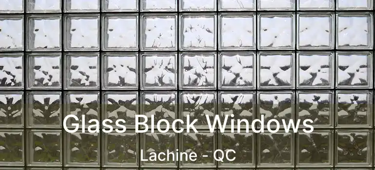  Glass Block Windows Lachine - QC