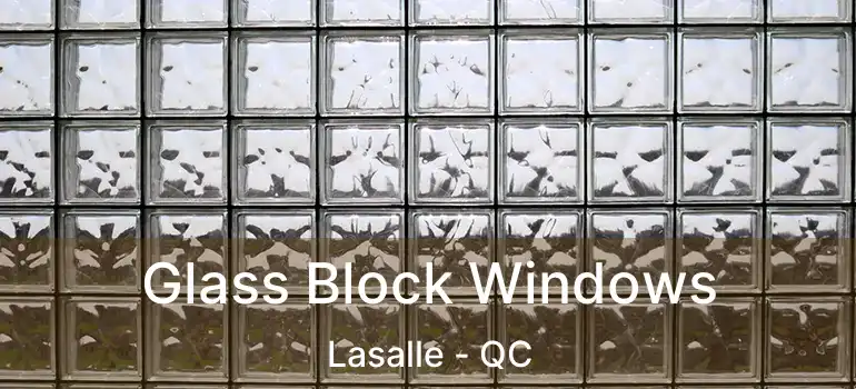  Glass Block Windows Lasalle - QC
