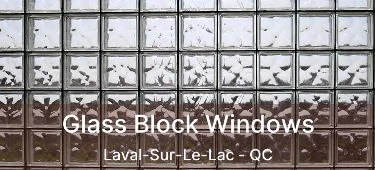  Glass Block Windows Laval-Sur-Le-Lac - QC
