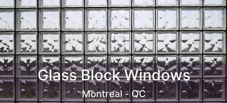  Glass Block Windows Montreal - QC