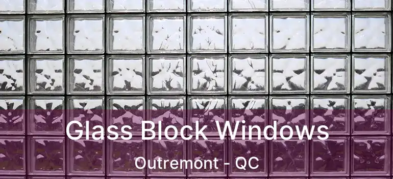  Glass Block Windows Outremont - QC