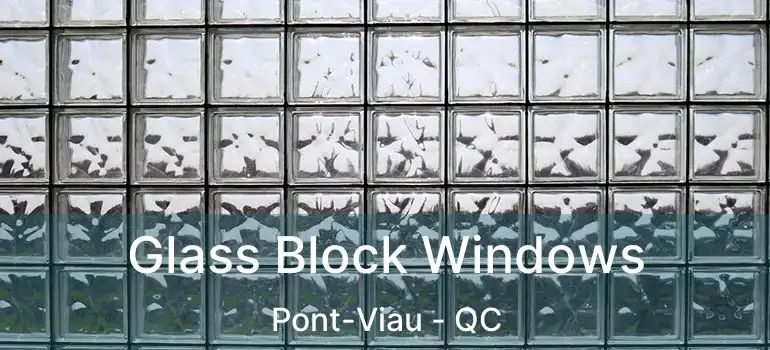  Glass Block Windows Pont-Viau - QC