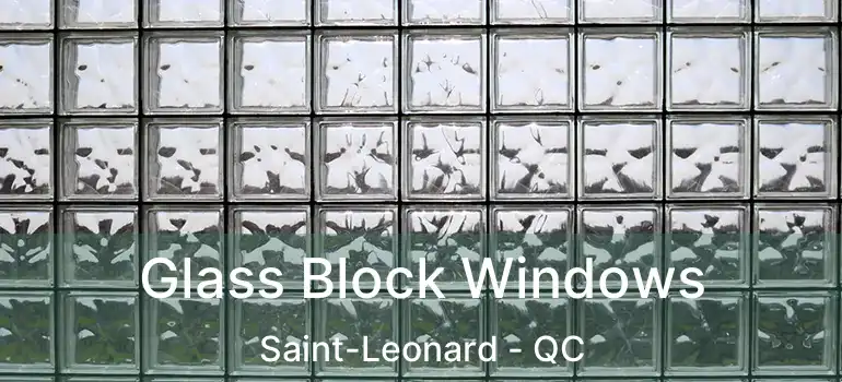  Glass Block Windows Saint-Leonard - QC