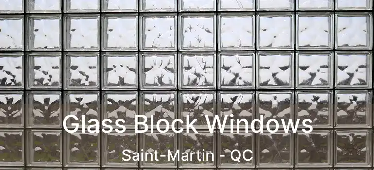  Glass Block Windows Saint-Martin - QC