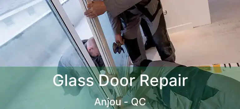  Glass Door Repair Anjou - QC