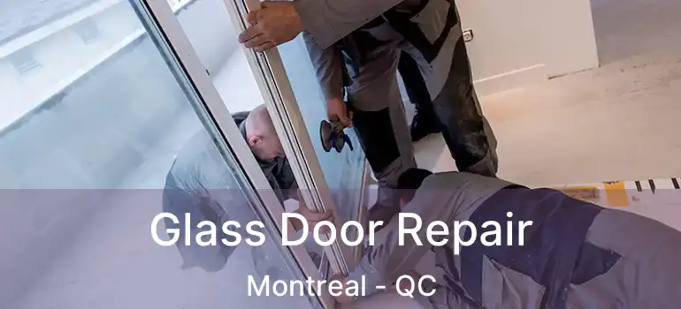  Glass Door Repair Montreal - QC