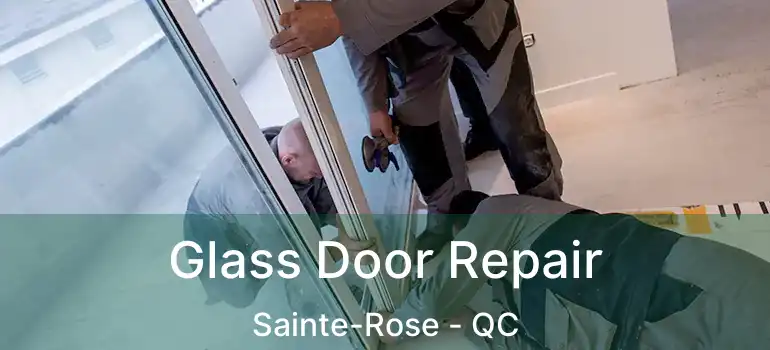  Glass Door Repair Sainte-Rose - QC