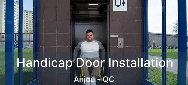  Handicap Door Installation Anjou - QC