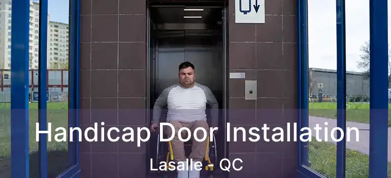  Handicap Door Installation Lasalle - QC