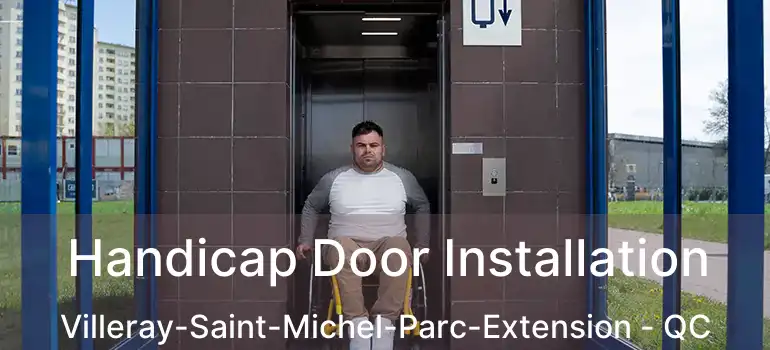  Handicap Door Installation Villeray-Saint-Michel-Parc-Extension - QC