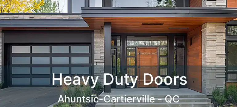  Heavy Duty Doors Ahuntsic-Cartierville - QC