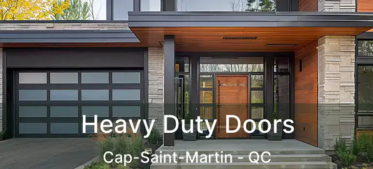  Heavy Duty Doors Cap-Saint-Martin - QC