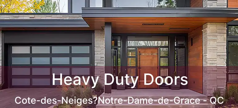  Heavy Duty Doors Cote-des-Neiges?Notre-Dame-de-Grace - QC