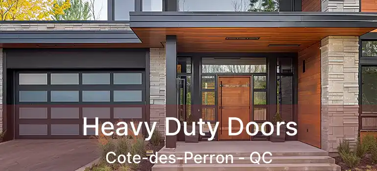  Heavy Duty Doors Cote-des-Perron - QC