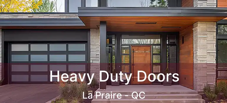  Heavy Duty Doors La Praire - QC