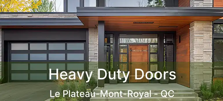  Heavy Duty Doors Le Plateau-Mont-Royal - QC