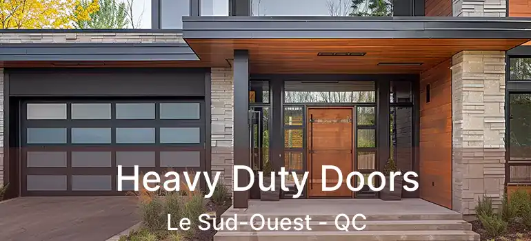  Heavy Duty Doors Le Sud-Ouest - QC