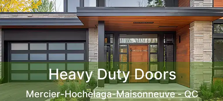  Heavy Duty Doors Mercier-Hochelaga-Maisonneuve - QC