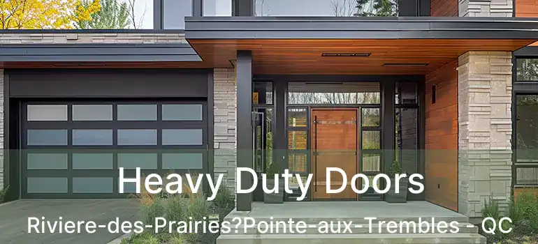  Heavy Duty Doors Riviere-des-Prairies?Pointe-aux-Trembles - QC