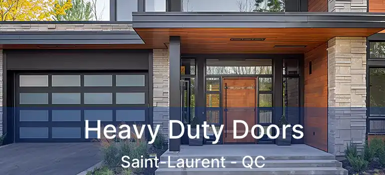  Heavy Duty Doors Saint-Laurent - QC