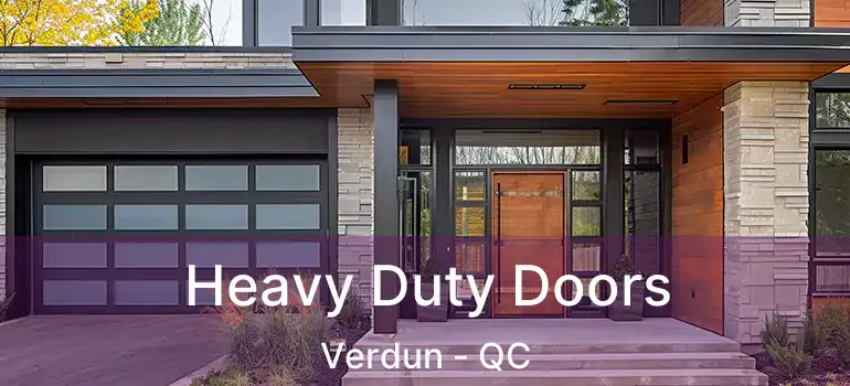 Heavy Duty Doors Verdun - QC