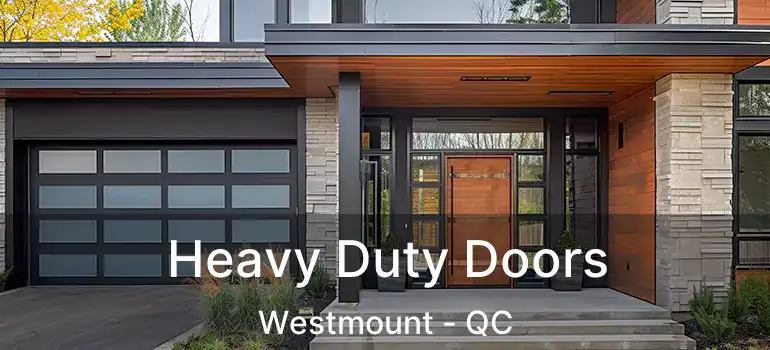  Heavy Duty Doors Westmount - QC