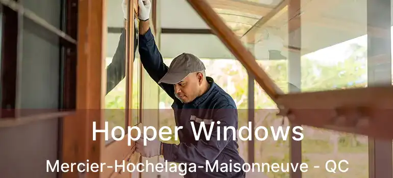  Hopper Windows Mercier-Hochelaga-Maisonneuve - QC
