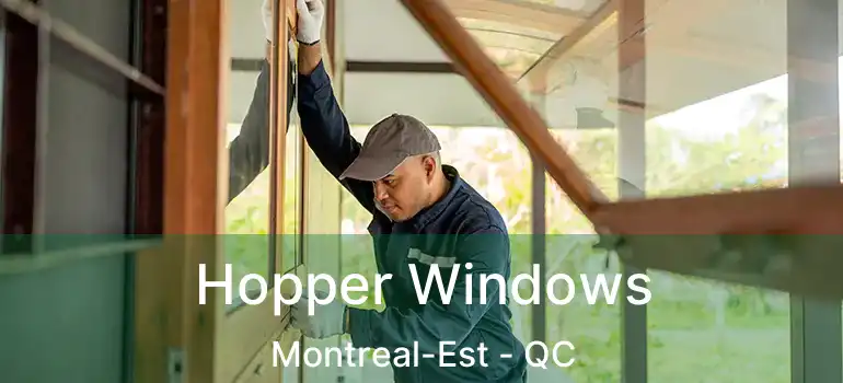  Hopper Windows Montreal-Est - QC