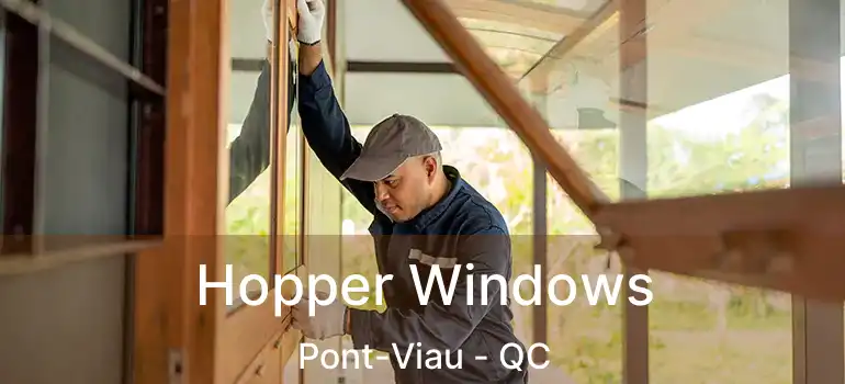  Hopper Windows Pont-Viau - QC