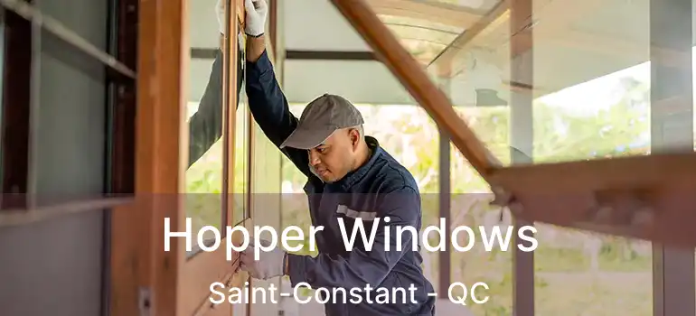  Hopper Windows Saint-Constant - QC