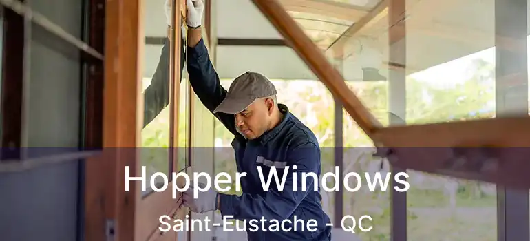  Hopper Windows Saint-Eustache - QC
