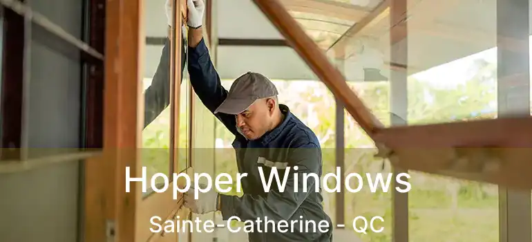  Hopper Windows Sainte-Catherine - QC