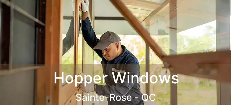  Hopper Windows Sainte-Rose - QC