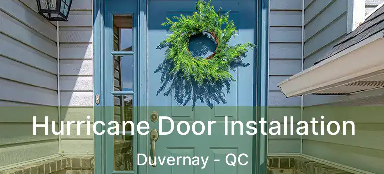  Hurricane Door Installation Duvernay - QC